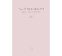 Pausa de bienestar: conecta con lo esencial y encuentra tu equilibrio: Diario Alis