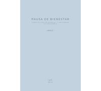Pausa de bienestar: conecta con lo esencial y encuentra tu equilibrio: Diario Alis