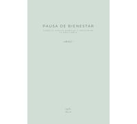 Pausa de bienestar: conecta con lo esencial y encuentra tu equilibrio: Diario Alis