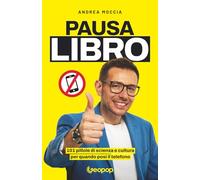 Pausa Libro: 101 pillole di scienza e cultura per quando posi il telefono