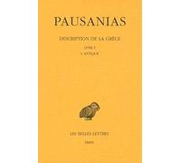 Pausanias, Description de la Grece: Tome I: Introduction Generale. Livre I: l'Attique: 348 (Collection Des Universitaes de France)