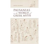 Pausanias in the World of Greek Myth