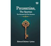 Pausanias, The Spartan: The Haunted And The Haunters