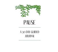 Pause: A 30 day guided journal