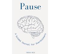 PAUSE: A Guided Journal for Overthinkers