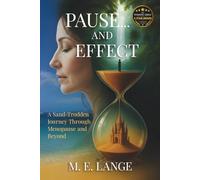 Pause... and Effect: A Sand-Trodden Journey Through Menopause and Beyond