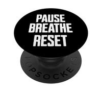 Pause Breathe Reset PopSockets Adhesive PopGrip
