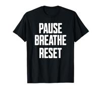 Pause Breathe Reset T-Shirt