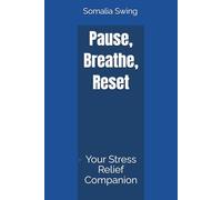 Pause, Breathe, Reset: Your Stress Relief Companion