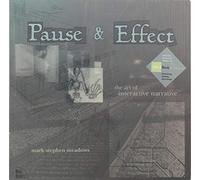 Pause & Effect: The Art of Interactive Narrative