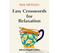 Pause for Puzzles: Easy Crosswords for Relaxation