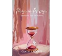 Pause on Purpose: Intentional Rest for Women