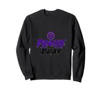 Pause. Praise. Pray. Sweatshirt