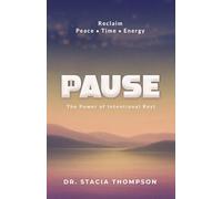 Pause: The Power of Intentional Rest
