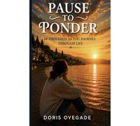 PAUSE TO PONDER: 60 THOUGHTS AS YOU JOURNEY THROUGH LIFE