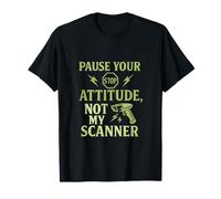 Pause Your Attitude Not My Scanner Cashier Humor T-Shirt