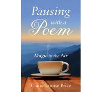 Pausing With A Poem : Magic in the Air