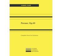 Pavane, Op.50: Complete Score for Orchestra