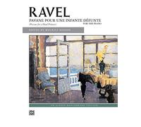 Pavane pour une infante defunte (Pavane for a Dead Princess) for the Piano: Sheet (Alfred Masterwork Edition) by Ravel (DELETED) (1987) Paperback
