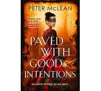 Paved with Good Intentions : A War for the Rose Throne novel