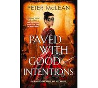 Paved with Good Intentions: A War for the Rose Throne novel
