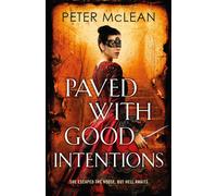 Paved with Good Intentions : A War for the Rose Throne novel