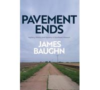 Pavement Ends: Mystery, History and Scenery in Southeast Missouri