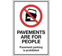 Pavements are for people Parking on the pavement is prohibited (1mm aluminium sign)