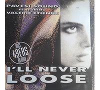 Pavesi Sound - I'll never lose (49ers Remix, feat. Valerie Etienne) [Vinyl Single]