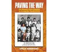 Paving the Way: One Woman's Determination to Change Her Family's Path