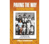 Paving the Way: One Woman's Determination to Change Her Family's Path
