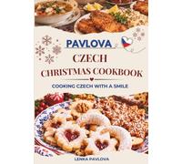 Pavlova Czech Christmas Cookbook: Cooking Czech with a Smile