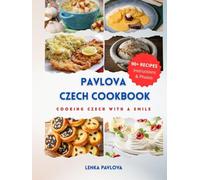 PAVLOVA CZECH COOKBOOK: Cooking Czech with a Smile