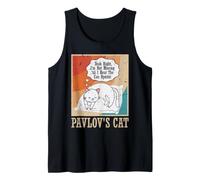 Pavlov's Cat - Yeah Right, I'm Not Moving 'til I Hear The Tank Top