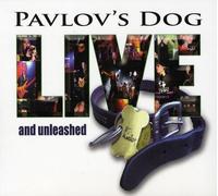Pavlov's Dog - Live And Unleashed