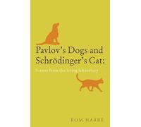 Pavlov's Dogs and Schrödinger's Cat: Scenes from the Living Laboratory
