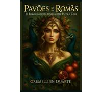 Pavões e Romãs: O Relacionamento tóxico entre Hera e Zeus (Mitologias do Mundo: As Histórias que Moldaram a Humanidade)