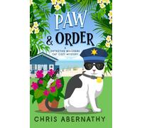 Paw and Order: A Detective Whiskers Cat Cozy Mystery: 1 (The Detective Whiskers Cozy Mystery Series)