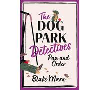 Paw and Order : The paw-some cosy mystery that barks up all the right trees!