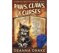 Paw, Claws, and Curses: 1 (A Purr-fect Relic Cozy Mystery)