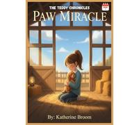 PAW MIRACLE: The Teddy Chronicles
