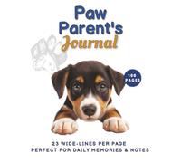 Paw Parent’s Journal: Dog Care Notes & Memories: 23 lines per page, 8.5x11 Inches, 100 Pages.