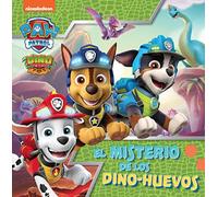 Paw Patrol | Patrulla Canina. Un cuento - El misterio de los dino-huevos (Nickelodeon)