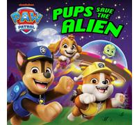 PAW Patrol Pups Save the Alien Picture Book