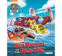 Paw Patrol: Sea Patrol to the Rescue