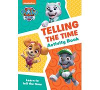 PAW Patrol Telling The Time Activity Book : Get Set for School!