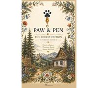 Paw & Pen: The Forest Edition: Inspired by Slovakia • A Modern Commonplace Book for Everything Worth Keeping (The Paw & Pen Botanical Series)
