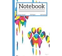 Paw Print Notebook: Blank College Ruled Notebook with Colorful Paw Prints for Animal Lovers, Cat Lovers, Dog Lovers and More | 6x9 inches, 100 pages | ... Creative Writing, To Do Lists, and more.