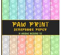 Paw Print Scrapbook Paper: Decorative Craft Paper, Cardstock for Scrapbooking, Journaling, & Other Crafting Projects - Double Sided 8 x 8" Sheets, 14 Unique Designs X2