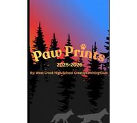 Paw Prints '25-'26: The WCHS Creative Writing Club Anthology